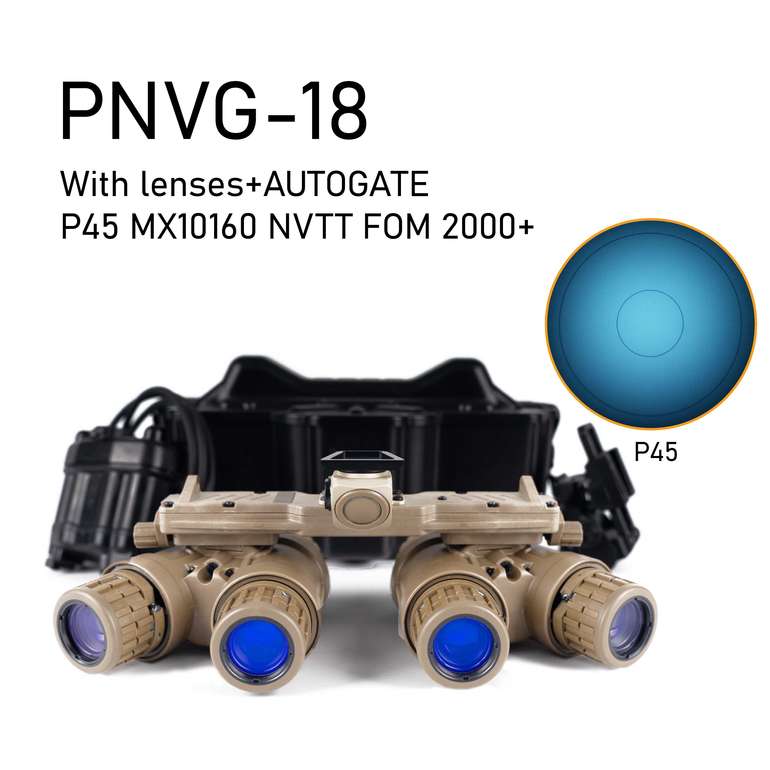 PNVG-18 NNVT NVT7 GEN2+ FOM2000+ AUTOGATE P45 MX10160